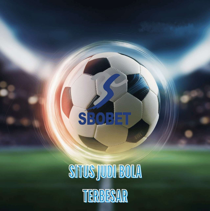 Agen Bola Terpercaya: Panduan Memilih dan Keuntungannya